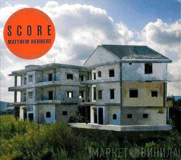 Matthew Herbert  - Score