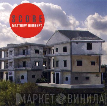 Matthew Herbert  - Score