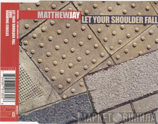 Matthew Jay  - Let Your Shoulder Fall