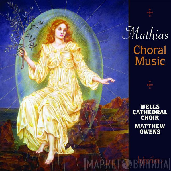 Matthew Owens , William Mathias, Wells Cathedral Choir - Choral Music