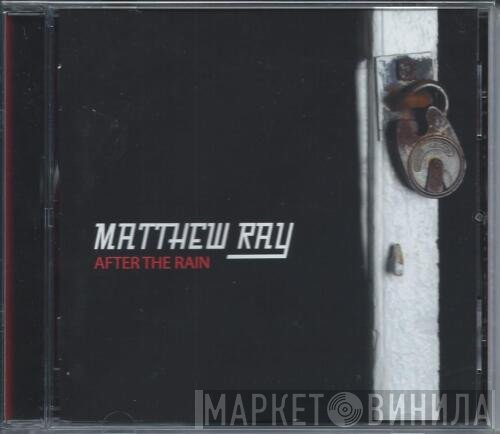 Matthew Ray - After The Rain