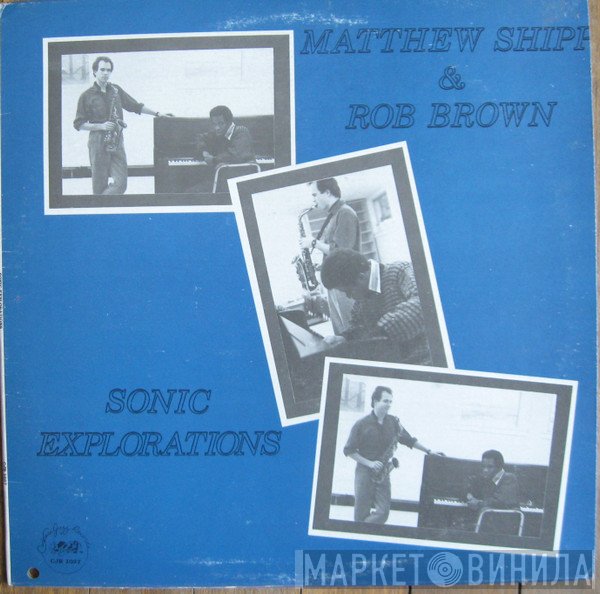 Matthew Shipp & Rob Brown   - Sonic Explorations