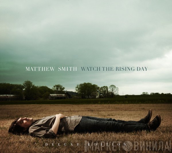 Matthew Smith   - Watch The Rising Day