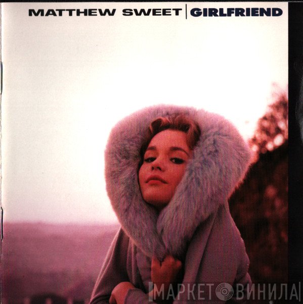 Matthew Sweet  - Girlfriend