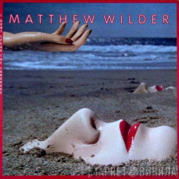 Matthew Wilder - I Don't Speak The Language