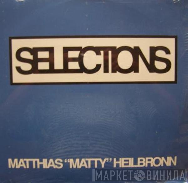 Matthias Heilbronn - Selections