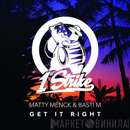 Matthias Menck & Basti M  - Get It Right