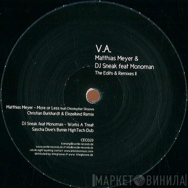 Matthias Meyer / DJ Sneak feat Monoman  - The Edits & Remixes II