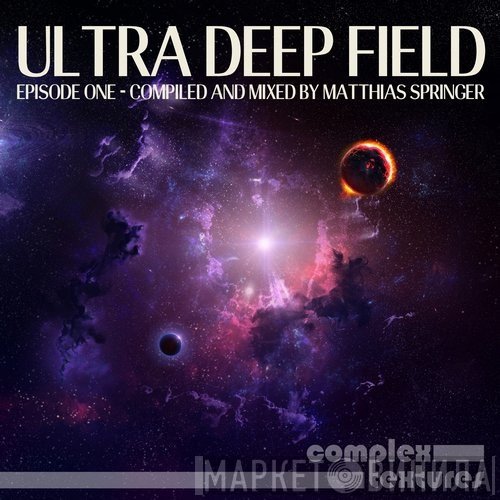 Matthias Springer  - Ultra Deep Field Episode One