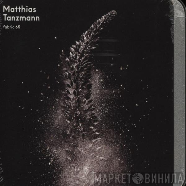 Matthias Tanzmann  - Fabric 65