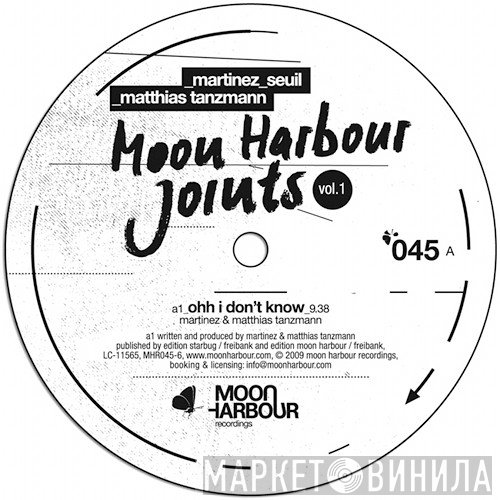 Matthias Tanzmann, Martinez, Seuil - Moon Harbour Joints Vol. 1