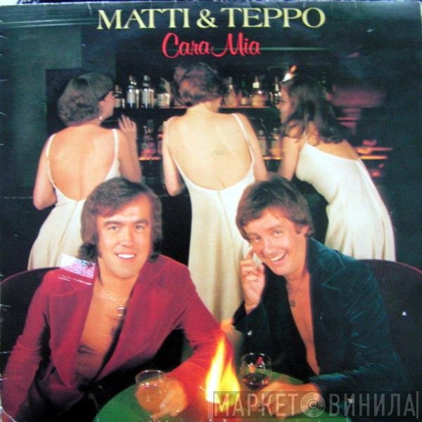 Matti Ja Teppo  - Cara Mia
