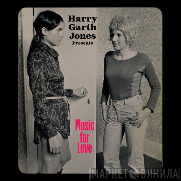 Mattias Uneback - Harry Garth Jones Presents Music For Love