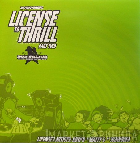 Matty G, Rusko, Dubwoofa - License To Thrill (Part Two)