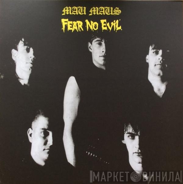 Mau Maus - Fear No Evil