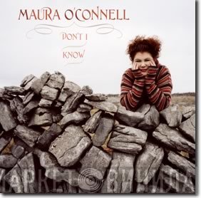 Maura O'Connell - Don't I Know