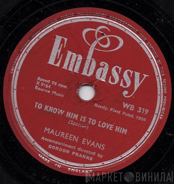 Maureen Evans - Kiss Me Honey, Honey Kiss Me / To Know Him Is To Love Him