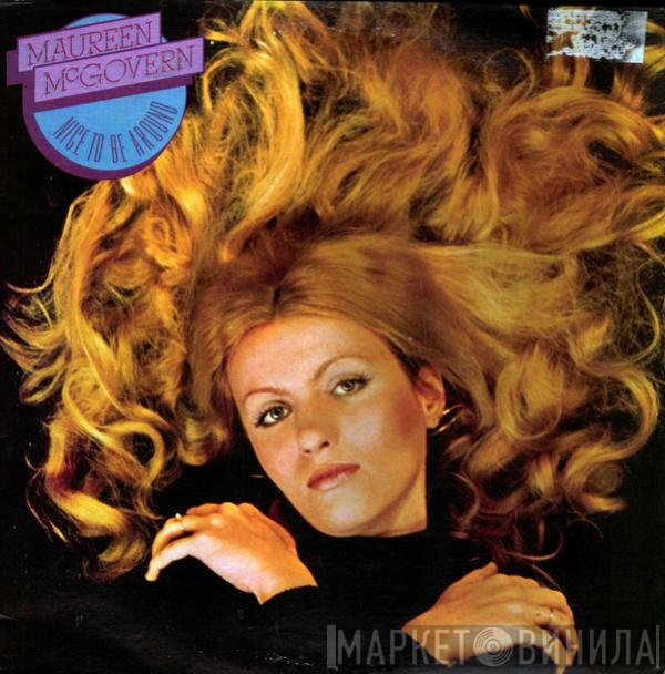 Maureen McGovern  - Nice To Be Around