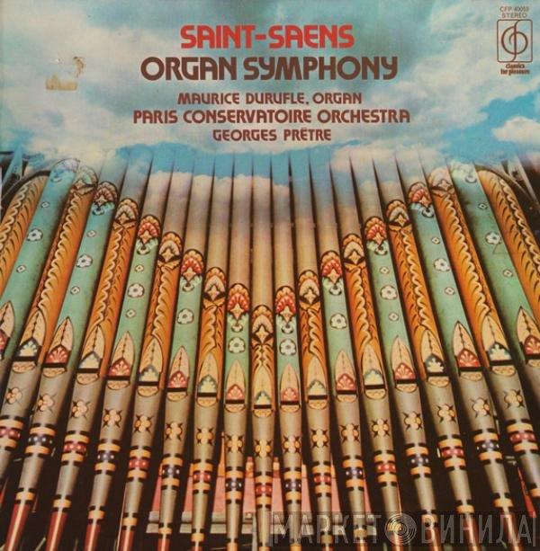 Maurice Duruflé, Camille Saint-Saëns, Orchestre De La Société Des Concerts Du Conservatoire, Georges Prêtre - Saint-Saens Organ Symphony