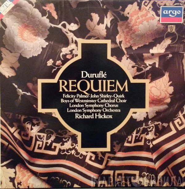 Maurice Duruflé, Felicity Palmer, Westminster Cathedral Choir, The London Symphony Orchestra, London Symphony Chorus, Richard Hickox, John Shirley-Quirk  - Requiem
