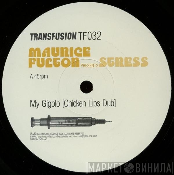 Maurice Fulton Presents Stress   - My Gigolo