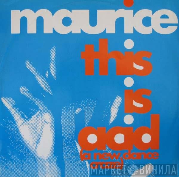 Maurice Joshua - This Is Acid (A New Dance Craze)