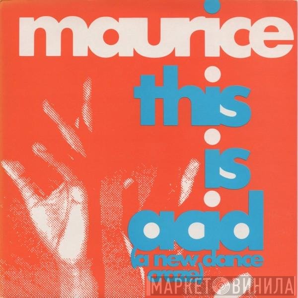 Maurice Joshua - This Is Acid (A New Dance Craze)