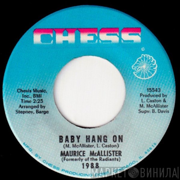 Maurice McAlister - Baby Hang On / I'd Rather Do It Myself