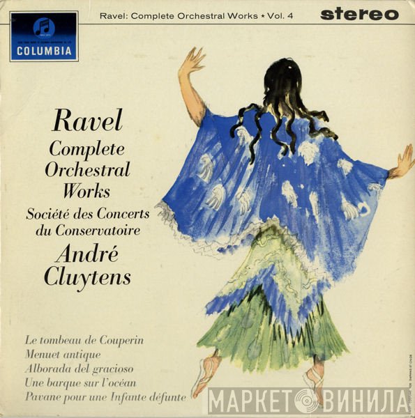Maurice Ravel / André Cluytens / Orchestre De La Société Des Concerts Du Conservatoire  - Complete Orchestral Works Vol. 4