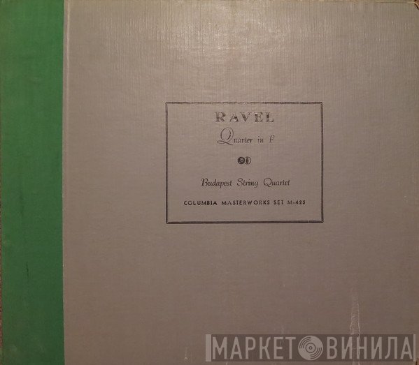 Maurice Ravel : Budapest String Quartet  - Quartet In F