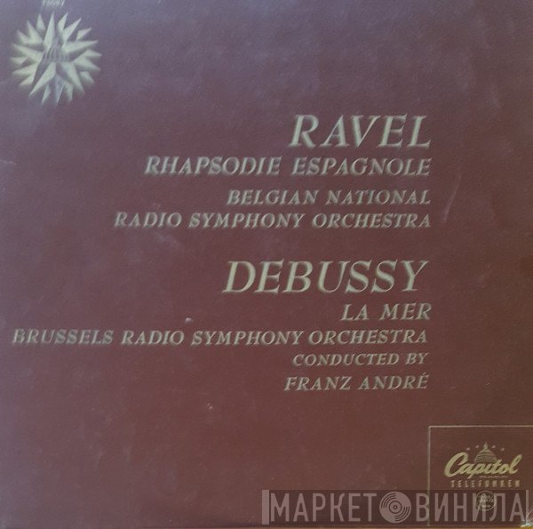 Maurice Ravel, Belgian National Radio Symphony Orchestra / Claude Debussy, Belgian Radio And Television Philharmonic Orchestra  - Rhapsodie Espagnole / La Mer
