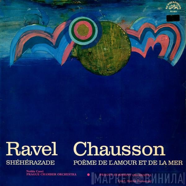 Maurice Ravel, Ernest Chausson - Shéherazade / Poème De L'amour Et De La Mer