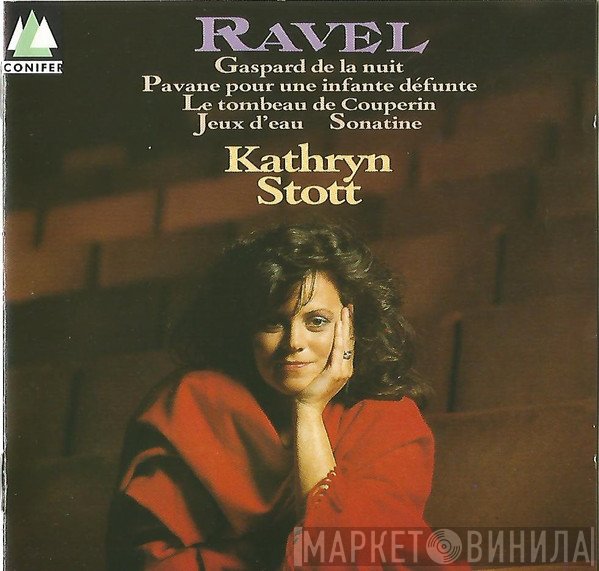 Maurice Ravel, Kathryn Stott - Gaspard De La Nuit / Pavane Pour Une Infante Défunte / Le Tombeau De Couperin / Jeux D'Eau / Sonatine