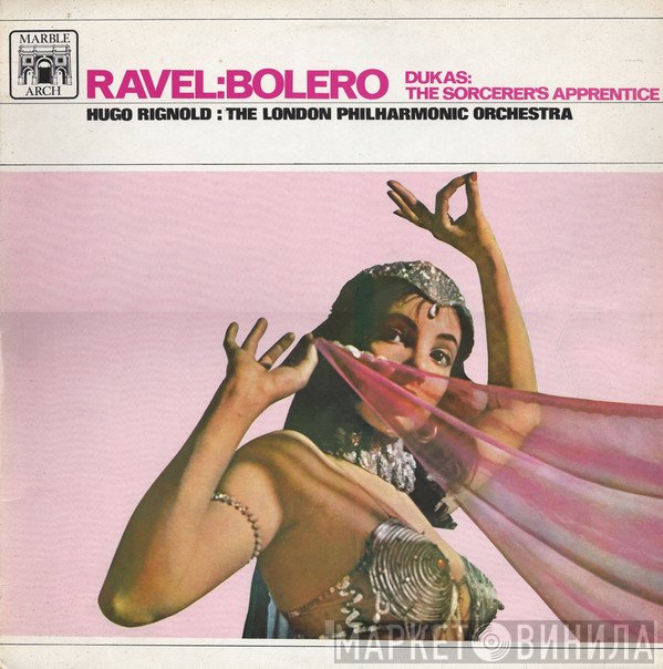 Maurice Ravel, Paul Dukas, Hugo Rignold, The London Philharmonic Orchestra - Bolero / The Sorcerer's Apprentice