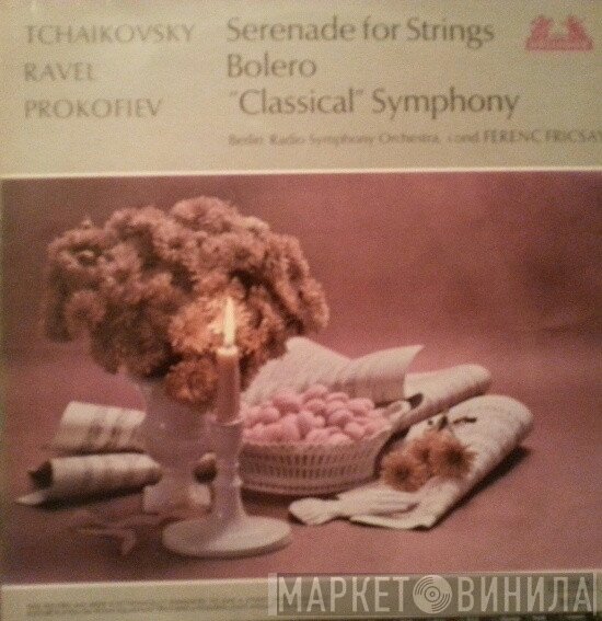 Maurice Ravel, Sergei Prokofiev, Radio-Symphonie-Orchester Berlin, Ferenc Fricsay, Pyotr Ilyich Tchaikovsky - Serenade For Strings / Bolero / Classical Symphony