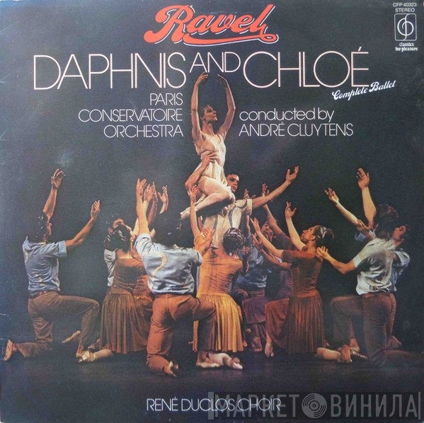 Maurice Ravel, André Cluytens, Orchestre Du Conservatoire de Paris, Les Chœurs René Duclos - Daphnis & Chloé