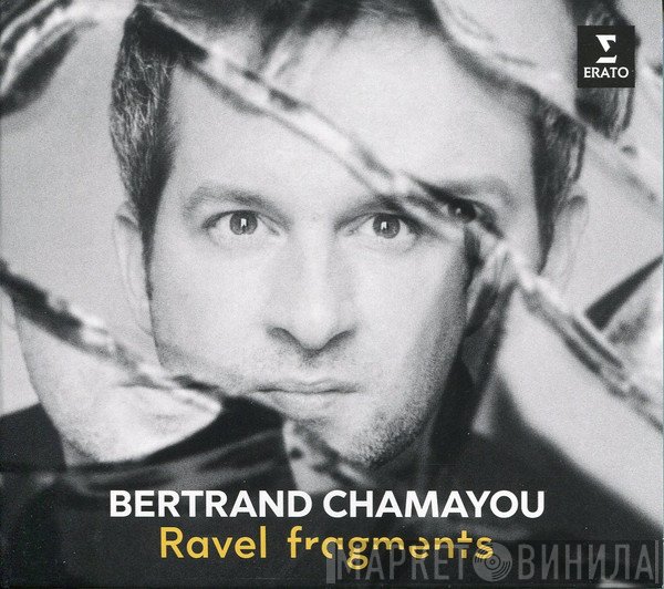 Maurice Ravel, Bertrand Chamayou - Fragments