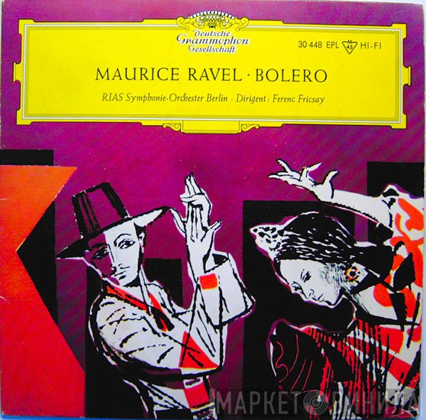 Maurice Ravel, Ferenc Fricsay, RIAS Symphonie-Orchester Berlin - Bolero