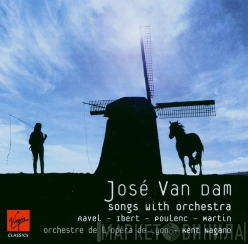 Maurice Ravel, Francis Poulenc, Kent Nagano, Orchestre De L'Opéra De Lyon, Frank Martin , José van Dam, Jacques Ibert - Songs With Orchestra