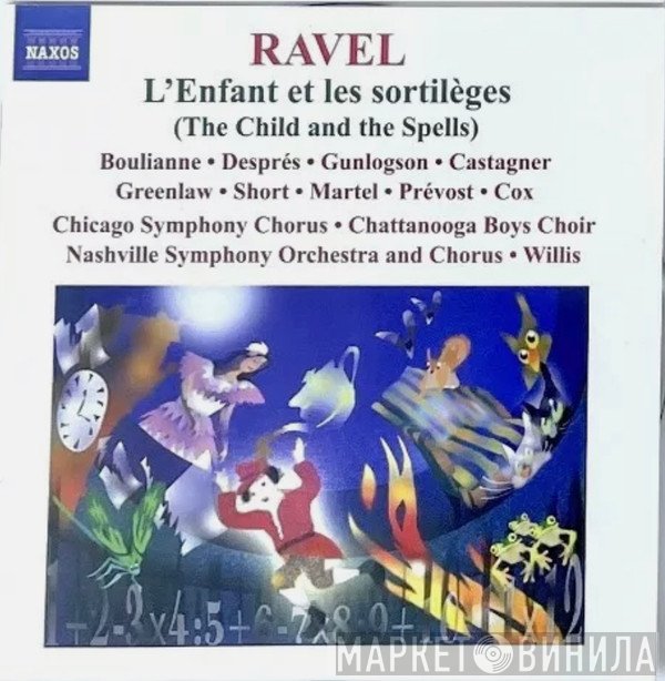 Maurice Ravel - L'Enfant et les Sortilèges (The Child and the Spells) / Shéhérazade