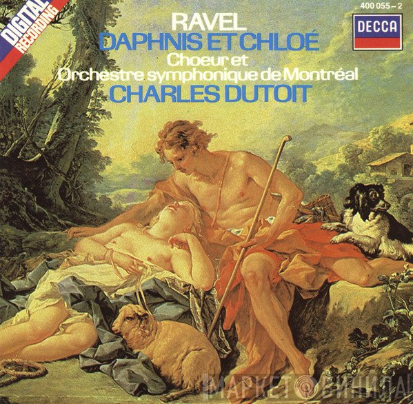 Maurice Ravel, L'Orchestre Symphonique De Montreal, Charles Dutoit, Chœurs de L'Orchestre Symphonique de Montréal - Daphnis Et Chloé