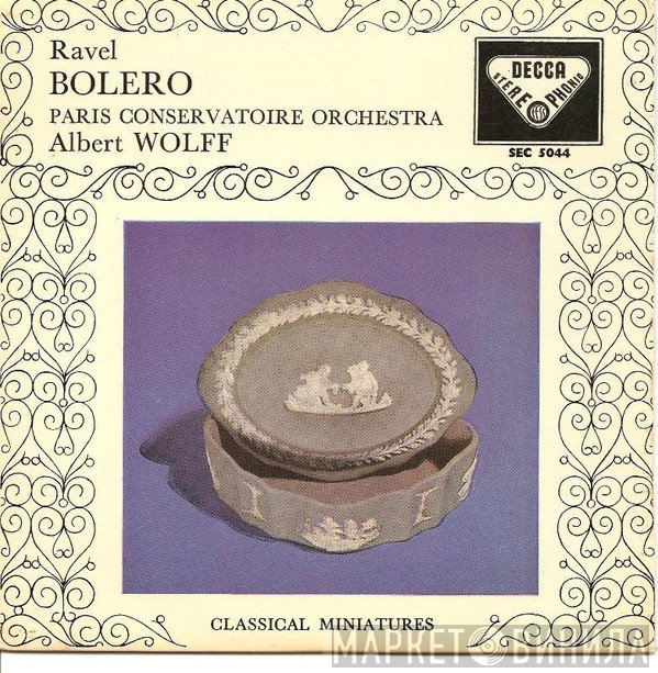 Maurice Ravel, Orchestre De La Société Des Concerts Du Conservatoire, Albert Wolff - Bolero