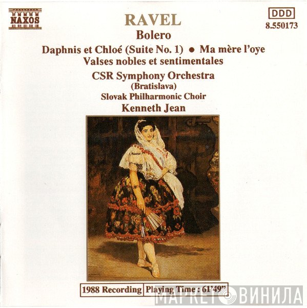 Maurice Ravel, Slovak Radio Symphony Orchestra, Kenneth Jean, Slovak Philharmonic Chorus - Bolero • Daphnis Et Chloé (Suite No. 1) • Ma Mère L'oye • Valses Nobles Et Sentimentales