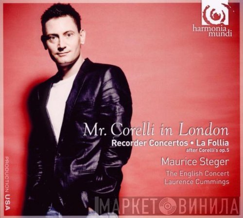 Maurice Steger, The English Concert, Laurence Cummings  - Mr. Corelli In London