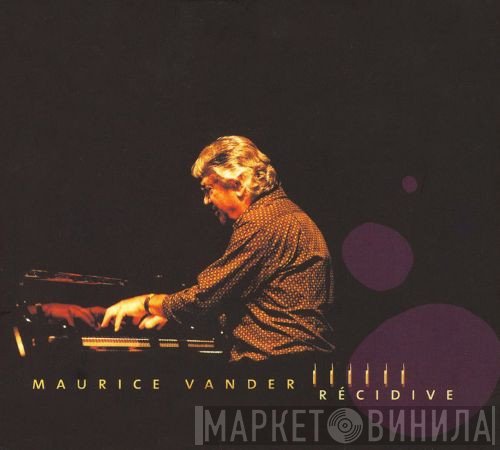 Maurice Vander  - Récidive