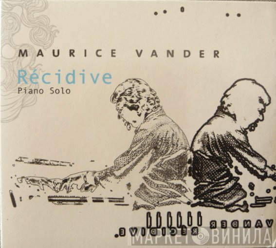 Maurice Vander  - Récidive