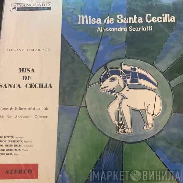 Maurice de Abravanel, Alessandro Scarlatti, Utah Symphony Orchestra, University of Utah Chorus - Messa Di Santa Cecilia