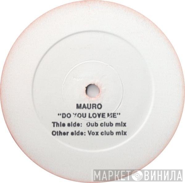 Mauro - Do You Love Me?