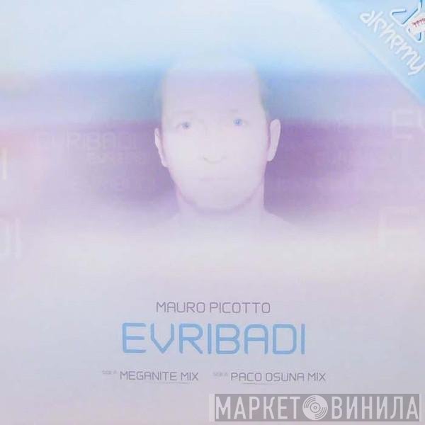 Mauro Picotto  - Evribadi