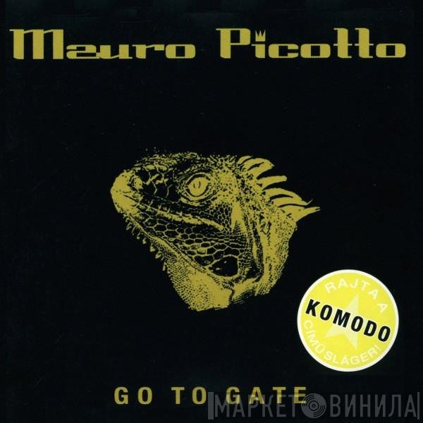 Mauro Picotto  - Go To Gate